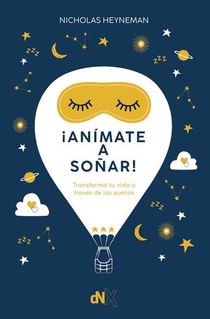 ANIMATE A SOAR!: TRANSFORMA TU VIDA A TRAVES DE LOS SUEOS