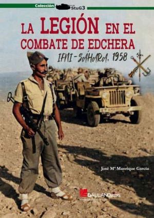 LA LEGION EN EL COMBATE DE EDCHERA. IFNI SAHARA 1958