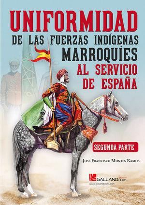 UNIFORMIDAD DE LAS FUERZAS INDIGENAS MARROQUIES AL SERVICIO DE ESPA�A (PARTE II)