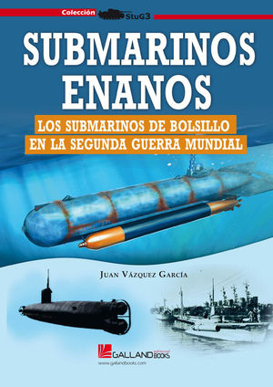 SUBMARINOS ENANOS: LOS SUBMARINOS DE BOLSILLO EN LA SEGUNDA GUERRA MUNDIAL