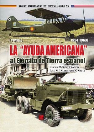 LA AYUDA AMERICANA AL EJERCITO DE TIERRA ESPAOL. PARTE 5: 1954-1963