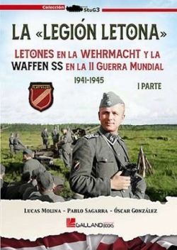 LA LEGION LETONA. PRIMERA PARTE (1941-1945)