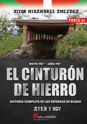 CINTURON DE HIERRO, EL. AYER Y HOY. PARTE II