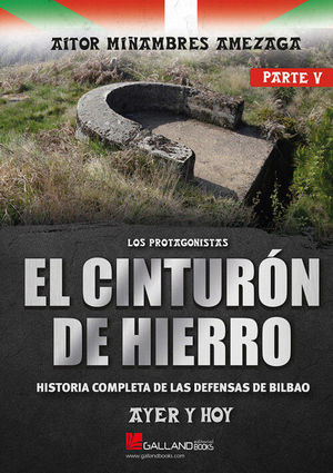 EL CINTURN DE HIERRO. PARTE V