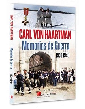 CARL VON HAARTMAN: MEMORIAS DE GUERRA 1936-1940