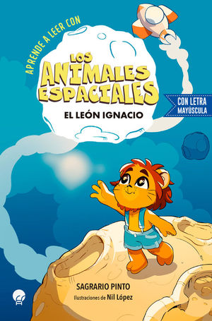 ANIMALES ESPACIALES 1. EL LEÓN IGNACIO