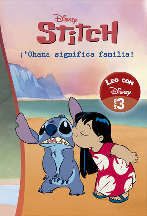 LILO & STICH. OHANA SIGNIFICA FAMILIA (LEO CON DISNEY - NIVEL 3)