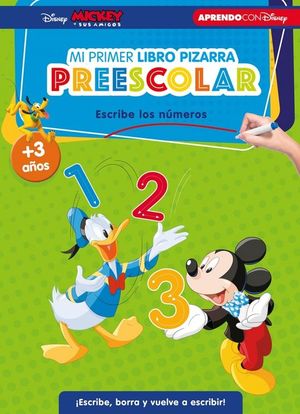 DISNEY MICKEY PRIMEROS NUMEROS (MI PRIMER LIBRO-PIZARRA PREESCOLAR)