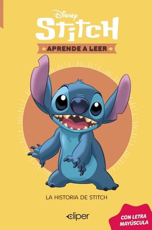 APRENDE A LEER CON MAYUSCULAS. STITCH: LA HISTORIA DE STITCH