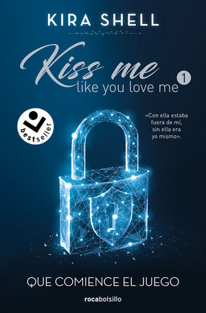 KISS ME LIKE YOU LOVE ME 1. QUE COMIENCE EL JUEGO