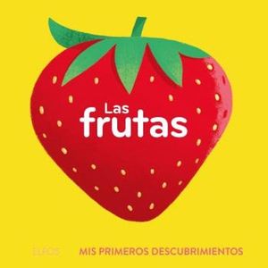 MIS PRIMEROS DESCUBRIMIENTOS. LAS FRUTAS
