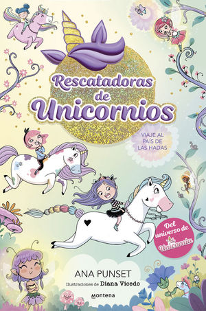 RESCATADORAS DE UNICORNIOS 2: VIAJE AL PA�S DE LAS HADAS
