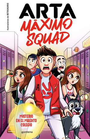 ARTA MXIMO SQUAD 1: MISTERIO EN EL MALDITO COLEGIO