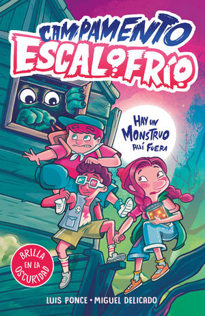 CAMPAMENTO ESCALOFRIO 1: HAY UN MONSTRUO AHI FUERA