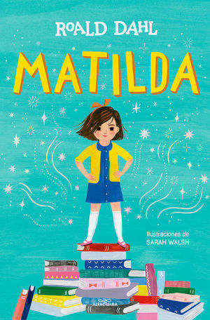 MATILDA (EDICIN ILUSTRADA) (COLECCIN ALFAGUARA CLSICOS)