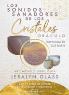 LOS SONIDOS SANADORES DE LOS CRISTALES. ORACULO