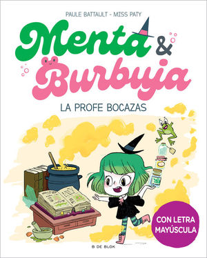 MENTA Y BURBUJA 3: LA PROFE BOCAZAS