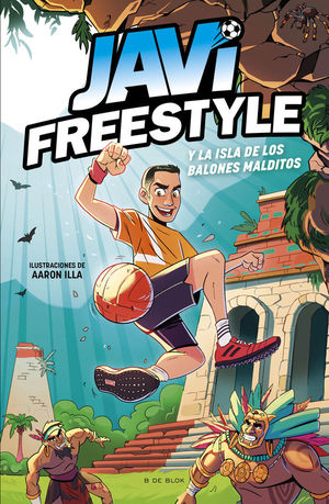 JAVIFREESTYLE 1: JAVI Y LA ISLA DE LOS BALONES MALDITOS