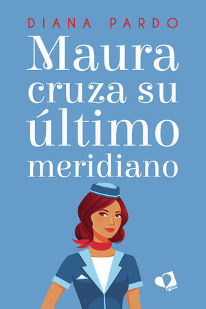 MAURA CRUZA SU LTIMO MERIDIANO