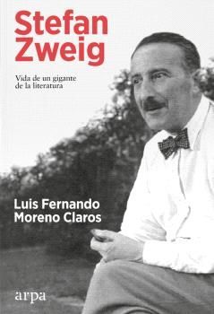 STEFAN ZWEIG. VIDA Y OBRA DE UN GIGANTE DE LA LITERATURA
