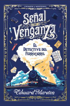 SEAL DE VENGANZA. EL DETECTIVE DEL FERROCARRIL