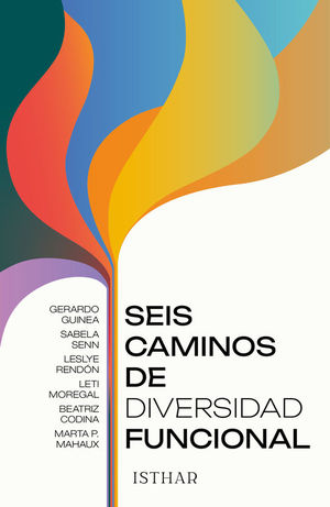 SEIS CAMINOS DE DIVERSIDAD FUNCIONAL