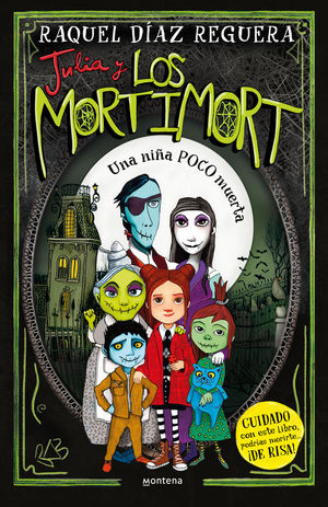 JULIA Y LOS MORTIMORT 1: UNA NI�A POCO MUERTA