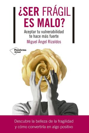 �SER FRAGIL ES MALO?