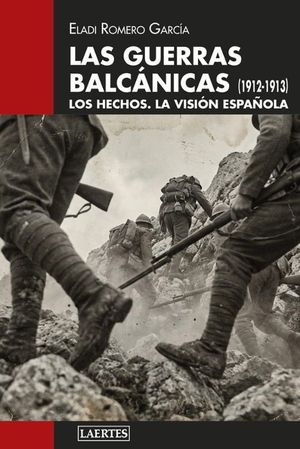 LAS GUERRAS BALC�NICAS (1912-1913). LOS HECHOS. LA VISI�N ESPA�OLA