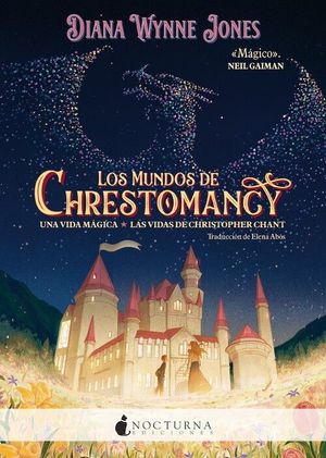 LOS MUNDOS DE CHRESTOMANCI: UNA VIDA MAGICA Y LAS VIDAS DE CHRISTOPHER CHANT
