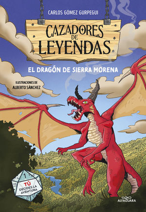 CAZADORES DE LEYENDAS: EL DRAGON DE SIERRA MORENA