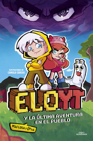 ELOYT Y LA LTIMA AVENTURA (MS LOCA Y PICA) EN EL PUEBLO