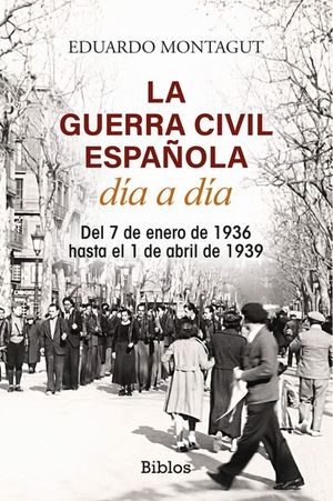 LA GUERRA CIVIL ESPAOLA DIA A DIA