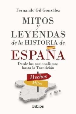 MITOS Y LEYENDAS DE LA HISTORIA DE ESPAA