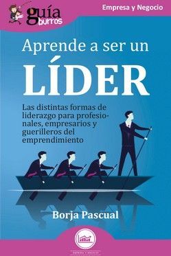 APRENDE A SER UN LIDER (GUIABURROS)