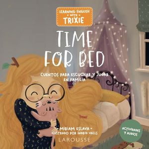 TIME FOR BED (LEARNING ENGLISH WITH TRIXIE)