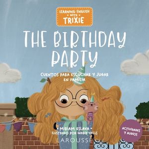 THE BIRTHDAY PARTY (LEARNING ENGLISH WITH TRIXIE)