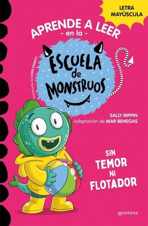 APRENDER A LEER EN LA ESCUELA DE MONSTRUOS 18. SIN TEMOR NI FLOTADOR