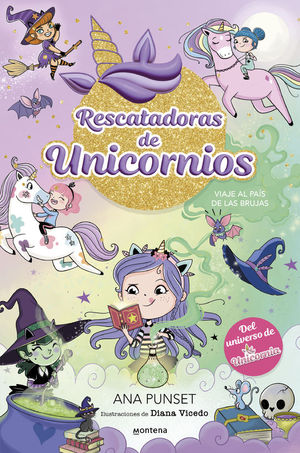 RESCATADORAS DE UNICORNIOS 3. VIAJE AL PAIS DE LAS BRUJAS
