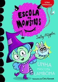 ESCOLA DE MONSTROS 1. UNHA MASCOTA LAMBONA