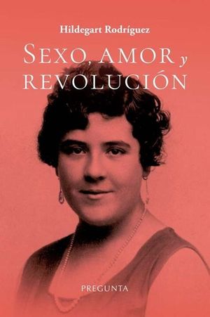 SEXO, AMOR Y REVOLUCI�N
