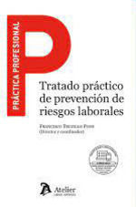 TRATADO PRCTICO DE PREVENCIN DE RIESGOS LABORALES. INCLUYE FORMULARIOS.