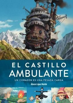 EL CASTILLO AMBULANTE UN CORAZON ES UNA PESADA CARGA