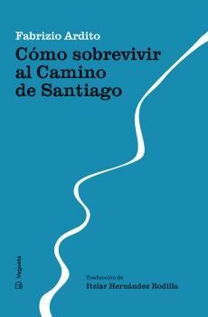 COMO SOBREVIVIR AL CAMINO DE SANTIAGO