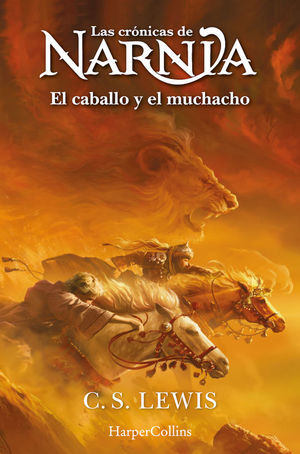 LAS CRNICAS DE NARNIA 3: EL CABALLO Y EL MUCHACHO