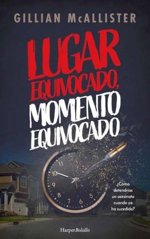 LUGAR EQUIVOCADO, MOMENTO EQUIVOCADO