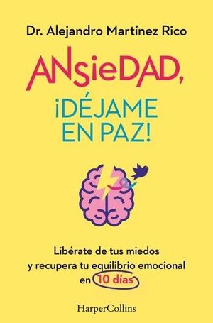 ANSIEDAD, �DEJAME EN PAZ!