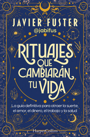 RITUALES QUE CAMBIAR�N TU VIDA
