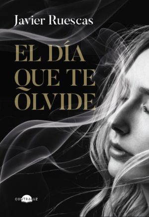 EL DA QUE TE OLVIDE