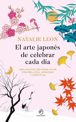 EL ARTE JAPON�S DE CELEBRAR CADA D�A